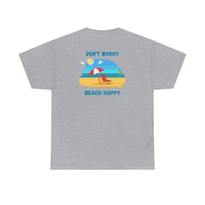 Don't Worry Beach Happy Cotton T-Shirt Sport Grey