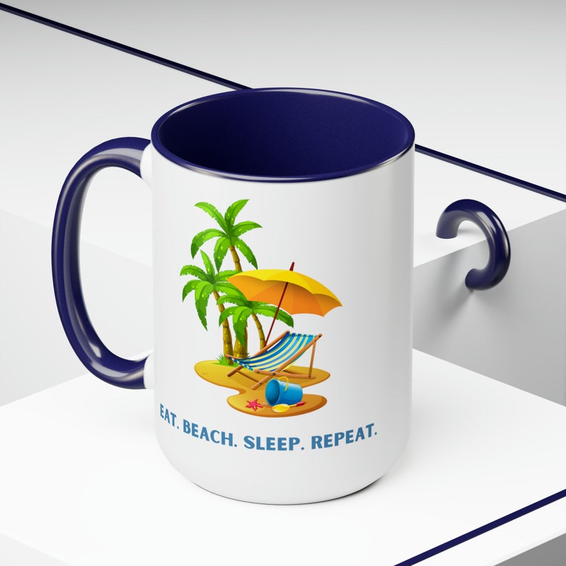 Eat. Beach. Sleep. Repeat. Coffee Mug, 15oz Blue
