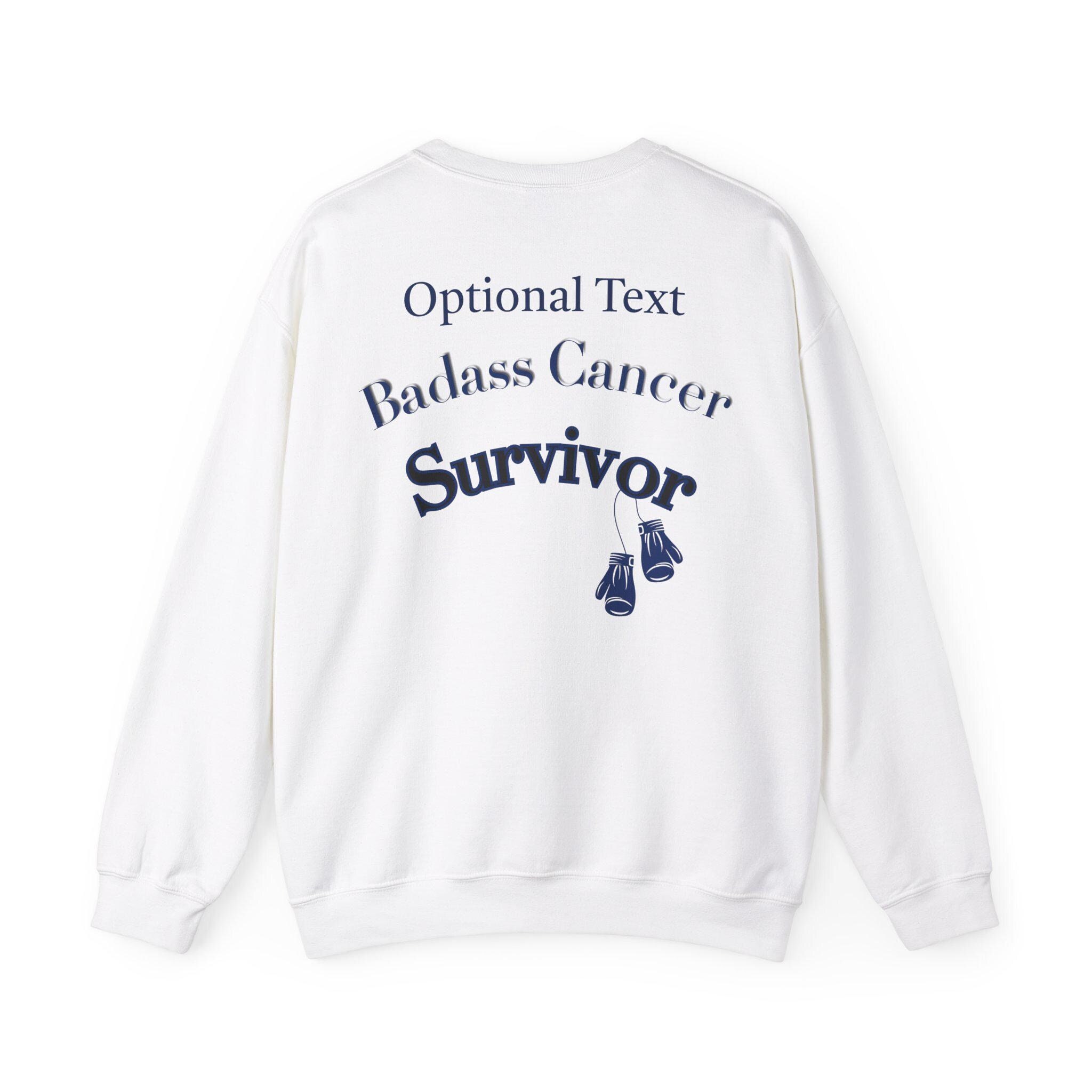 Cancer Survivor SweatShirt Badass Colon, Personalization Optional. Add a Custom Text to make this the perfect gift for your Cancer Survivor.