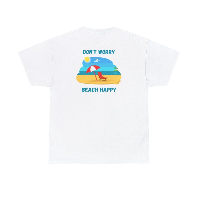 Don't Worry Beach Happy Cotton T-Shirt White
