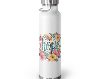 Hope and Flowers Copper Vacuum Insulated Bottle, 22oz. This is the perfect gift for your Christian friend, wife, daughter or teacher!