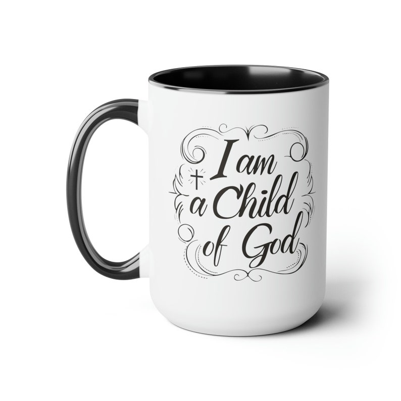 I am a Child of God Coffee Cup 15 Oz, Child of God, Child of Jesus, Christian mug image 7