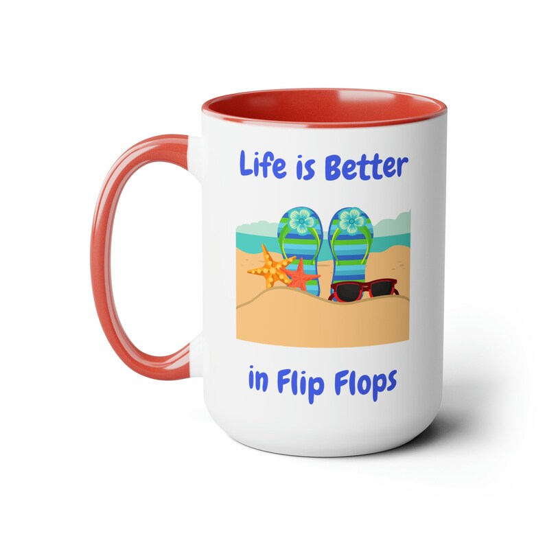 Life is Better in Flip Flops Coffee Mugs, 15oz image 10