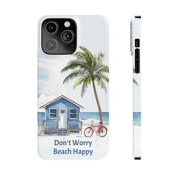 Don't Worry Beach Happy iPhone 14 Phone Case. Gift for the beach lover in your life or yourself. Gift for Mom, Gift for Wife