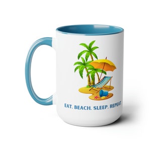 Eat. Beach. Sleep. Repeat. Coffee Mug, 15oz image 3