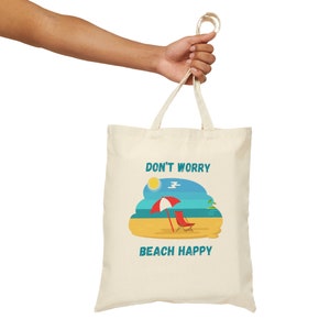 Don't Worry Beach Happy Canvas Tote Bag image 4
