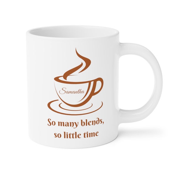 Personalized So Many Blends Coffee Cup 15/20 oz, Perfect custom mug for the coffee lover in your life!