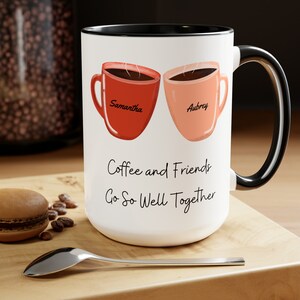 Personalized Coffee and Friends Coffee Cup, 15oz. Add your names to make this a custom personalized coffee gift for your best friend Black