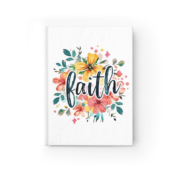 Faith and Flowers Blank Journal, The Faith Journal is the perfect gift for Christian friends, Gift for Mom, wives, daughters, or teachers