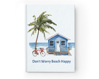 Don't Worry Beach Happy Blank Journal, This is the perfect gift for the beach lover in your life or yourself. Gift for Mom, Gift for Wife