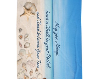 May you always have a Shell in your Pocket and sand Between your Toes Beach Velveteen Plush Blanket