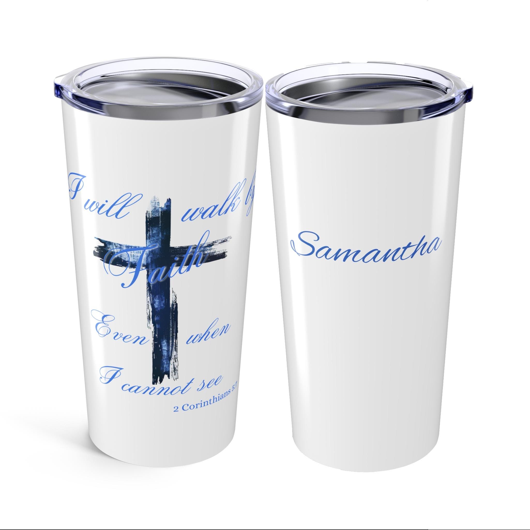 I Will Walk by Faith Personalized Coffee Tumbler 20 Oz, Christian cup, Armor of God, Christian tumbler, Faith Cup, Christian travel mug
