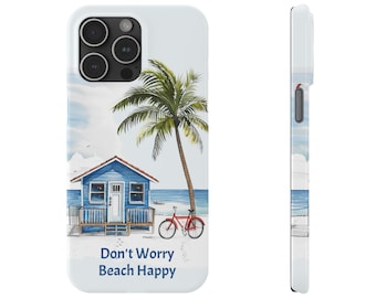 Custodia per telefono Don't Worry Beach Happy per iPhone 15. Regalo per l'amante della spiaggia nella tua vita o per te stesso. Regalo per la mamma, regalo per la moglie