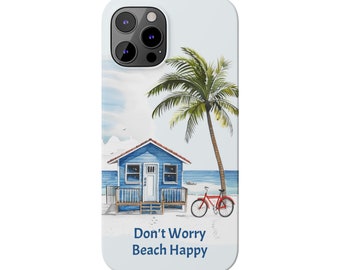 Don't Worry Beach Happy iPhone 12 Phone Case. Gift for the beach lover in your life or yourself. Gift for Mom, Gift for Wife