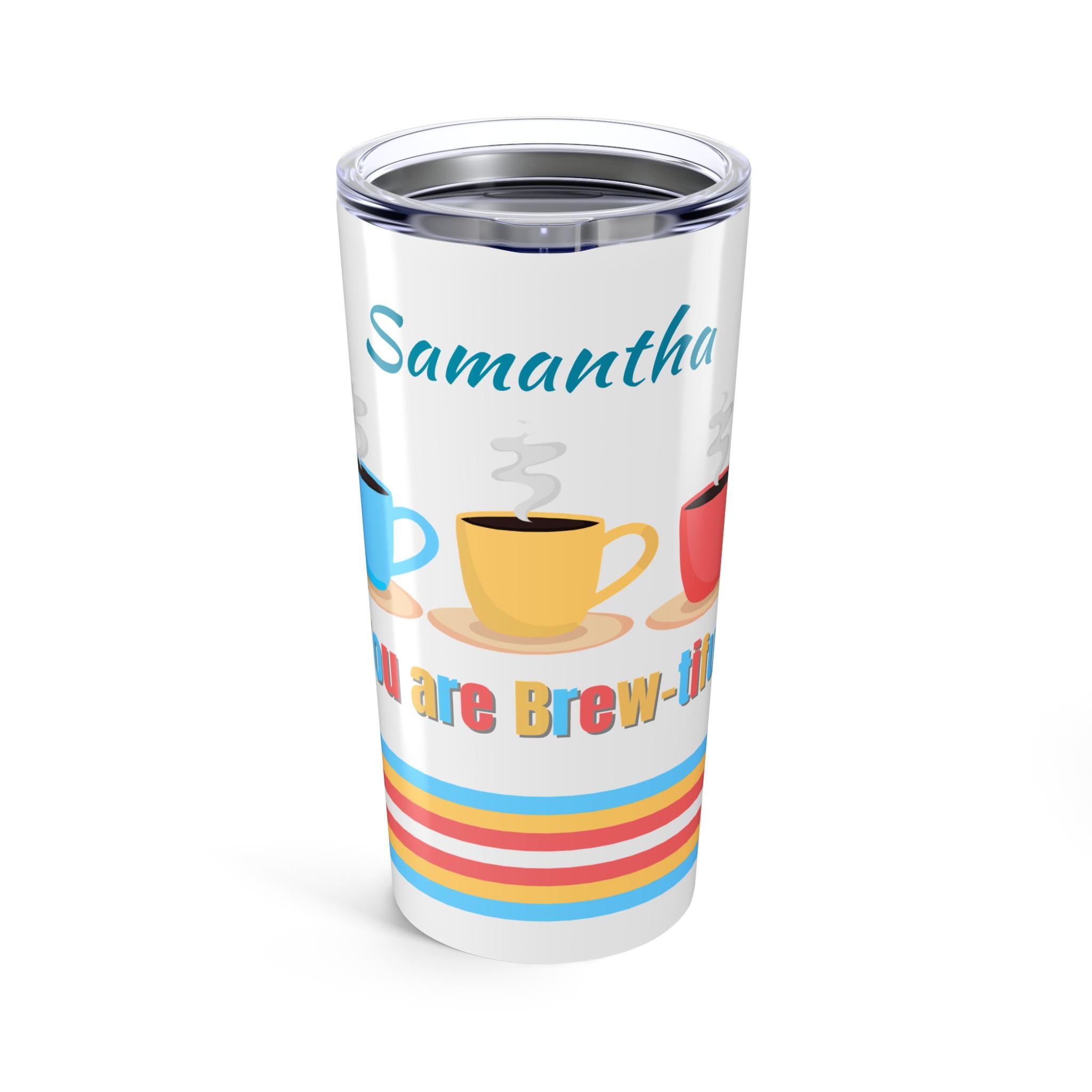 Personalized You are Brew-tiful Coffee Tumbler 20oz custom cup for your favorite beautiful coffee lover! Perfect for special coffee drinker!