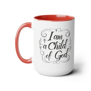 I am a Child of God Coffee Cup 15 Oz, Child of God, Child of Jesus, Christian mug image 10