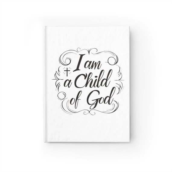 I am a Child of God  Blank Journal, Child of God, Child of Jesus, Christian journal, Perfect gift for Mom or Grandma