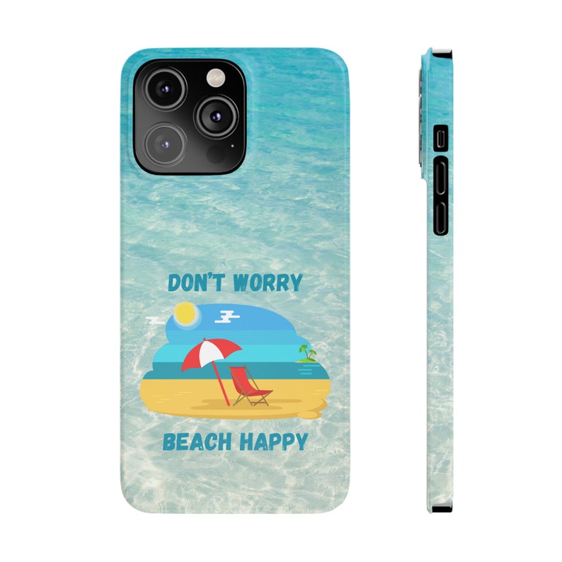 Don't Worry Beach Happy iPhone 14 Phone Cases image 1