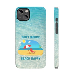 Don't Worry Beach Happy iPhone 14 Phone Cases image 2