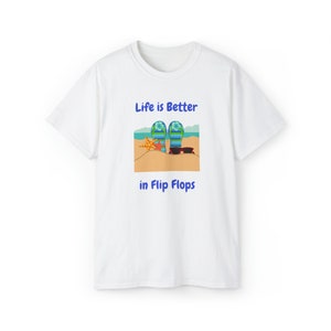 Life is Better in Flip Flops T-shirt, Beach shirt, Beach t-shirt, Beach Chair at ocean, Coastal shirt, Funny beach saying, Beach gift, White