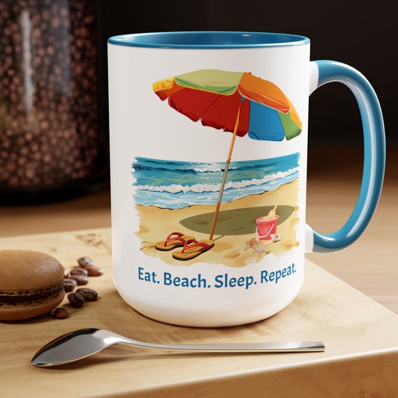 Eat. Beach. Sleep. Repeat. Coffee Mug, 15oz. Beach Umbrella coffee cup. Great gift for Mom. Great gift for Dad. Great beach gift.