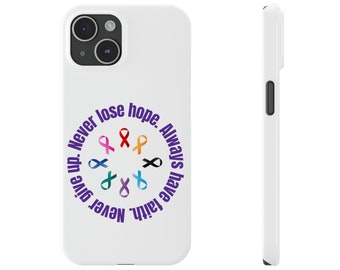 Never Give up. Never Lose Hope. iPhone 15 Phone Cases. Cancer Awareness, cancer fighter, cancer warrior, cancer encouragement, cancer gift