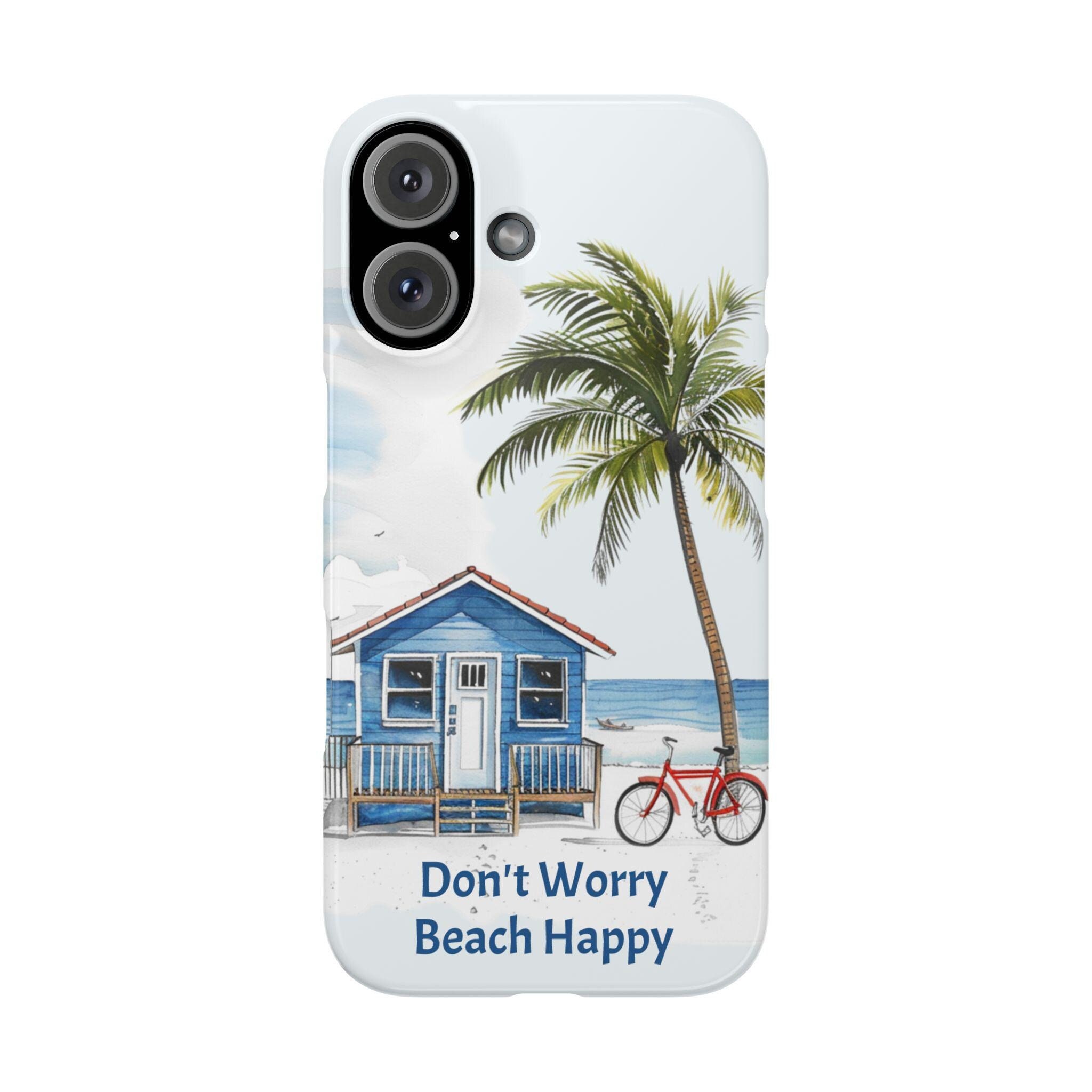 Don't Worry Beach Happy iPhone Case. For iPhone 16, iPhone 15, iPhone 14, iPhone 13 all models. Perfect Gift for your beach lover!