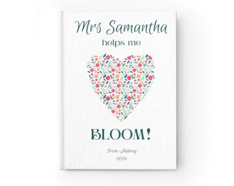 Personalized Custom My Teacher Helps me Bloom Blank Journal. Could also be My Mom, My Grandma, etc, instead of the teacher's name shown.