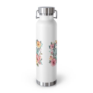 Hope and Flowers Copper Vacuum Insulated Bottle, 22oz. This is the perfect gift for your Christian friend, wife, daughter or teacher image 4
