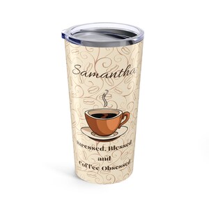 Coffee Obsessed personalisierter Becher 20 Unzen mit optionalem individuellem Namen. Isoliert. Kaffeetrinker, Reisekaffeebecher, Kaffee Spruch.