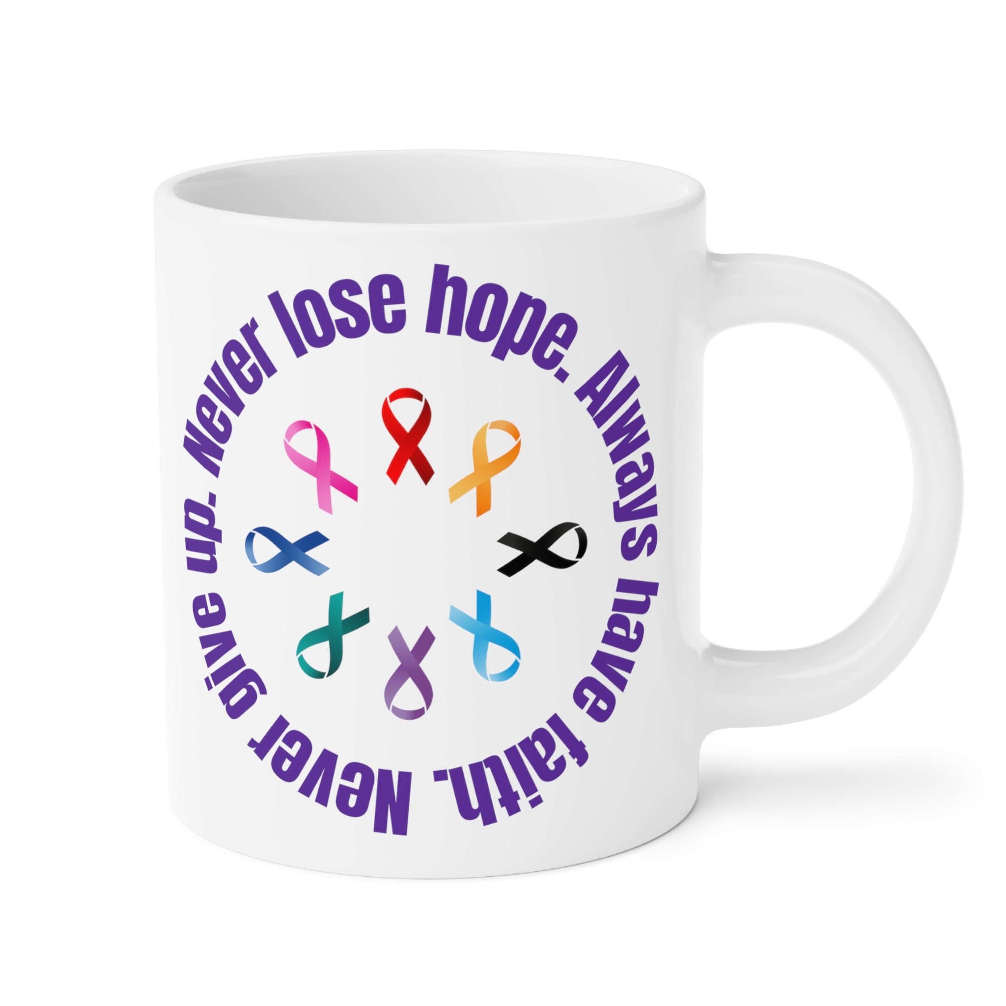 Never Give up. Never Lose Hope. Ceramic Mugs 15/20 oz. Cancer awareness, cancer fighter, cancer warrior, cancer encouragement, cancer gift