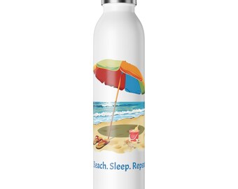 Eat. Beach. Sleep. Repeat. Slim Water Bottle. Perfect gift for Beach Lover, Travel Bottle for Vacation