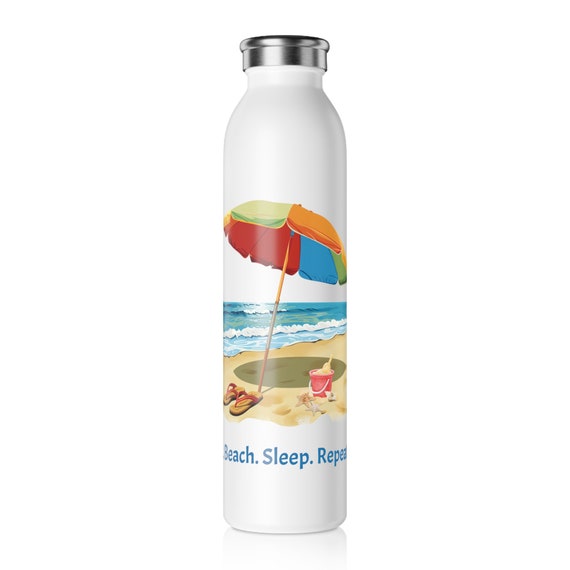 Eat. Beach. Sleep. Repeat. Slim Water Bottle. Perfect gift for Beach Lover, Travel Bottle for Vacation