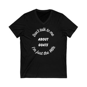 Don't talk to me about goats Wife T-shirt, Goat shirt, Goat Rancher, Goat Tshirt, Funny Goat Shirt image 6