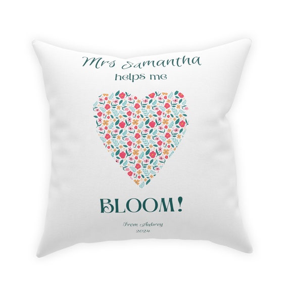 Personalized Custom My Teacher Helps me Bloom Broadcloth Pillow. Could also be My Mom, My Grandma, etc, instead of the teacher's name shown.