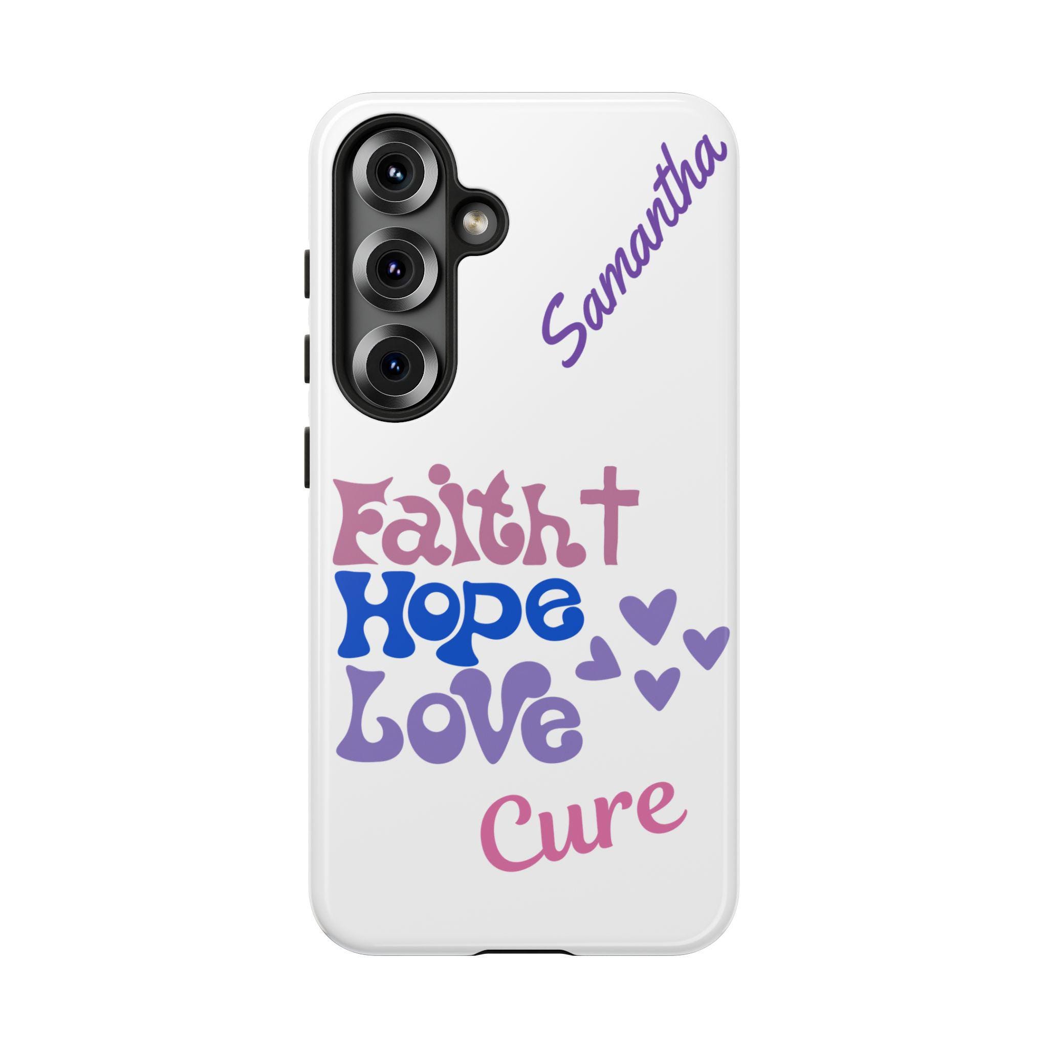 Custom Faith Hope Love Cure Samsung Galaxy S25, S24, S23, S22, S21 phone case with Optional Personalization. Samsung case, Cancer Awareness
