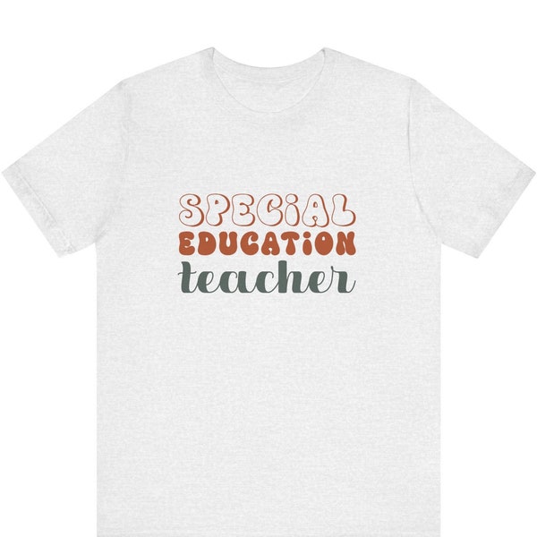 Special Education Teacher T Shirt - Gift for Teacher