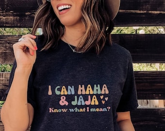 Jajaja Shirt, Latina Shirt, Bilingual Teacher Shirts, Gift for Hispanic Women, Funny Spanish Tshirt, Boricua Top, Mexican Tee, Chingona Top