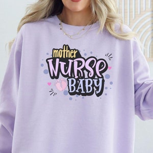 Comfort Colors®, Mother Baby Nurse Sweater, Mother Baby Nurse, Nurse Practitioner, Doula Shirt, Nicu Nurse, Labor and Delivery Nurse Shirt
