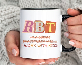 RBT Coffee Mug, ABA Therapist Gift, Behavior Technician Cup, ABA Therapist Present, Registered Behavior Technician, Behavior Therapist Mug