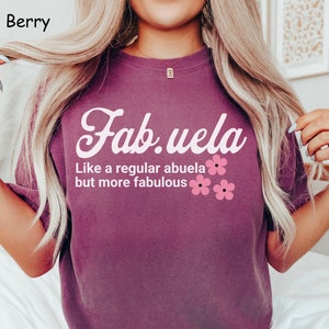 コンフォートカラーのファビュエラ定義シャツ、素敵なアブエラ、クールなアブエラのTシャツ、スペインのおばあちゃんトップ、かわいいグラマTシャツ、おばあちゃんへの新しいギフト
