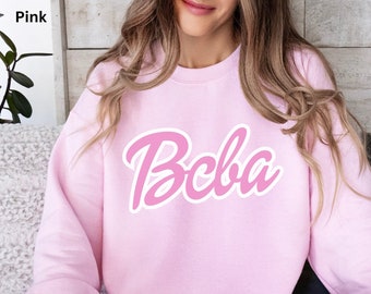 Certified Behavior Analyst Barbi Sweatshirt, Pink Movie Sweater, BCBA ABA Gift, Therapy Therapist Gear, Applied Behavior Analysis Pull Over