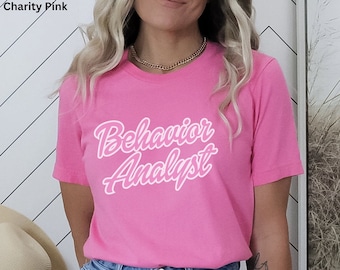 Board Certified Behavior Analyst Shirt, Behavior Analyst Shirt, BCBA Gift, Behavior Specialist, SPED Teacher Shirt, Barbi Shirt, ABA