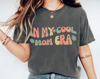 Comfort Colors Cool Mom Shirt, Cool Mom Tee, Swift Mama Life, In My Mama Era, Mother's Day Present, Hi It's me I'm the, Gift for New Mom