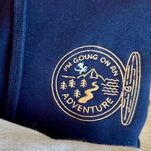 I’m Going on an Adventure! Embroidered Jumper / Sweatshirt / Embroidery Gift