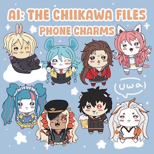 May include: Illustration of eight chibi-style characters with large eyes and various outfits. The text "AI: THE CHIIKAWA FILES PHONE CHARMS" is at the top. The background is light blue with white stars.