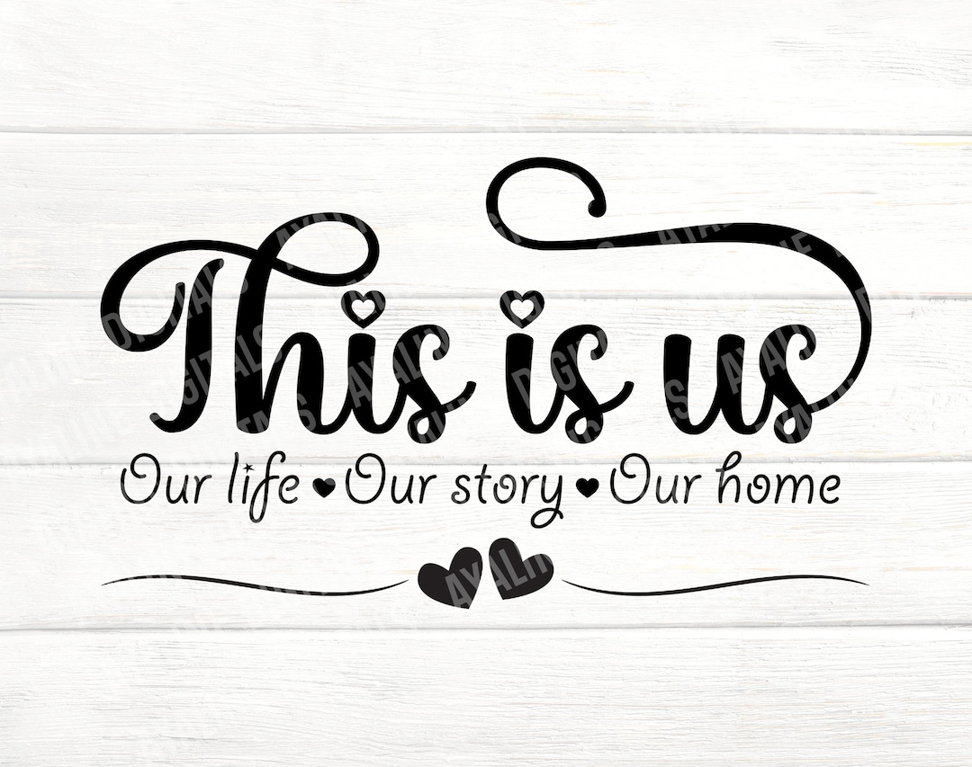 This is Us SVG, Instant Digital Download, This is Us Cut File, Family