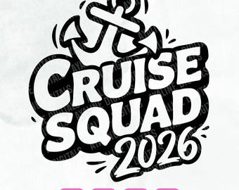 Cruise Squad 2026 SVG: Family Vacation Design (Digital Download)