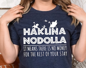 Mom Shirt, Disney Hakuna Nodolla Shirt, Dad Disney Shirt, It Means No Money, Lion King Shirt, Animal Kingdom shirt, Couples Tee,Gift For Her