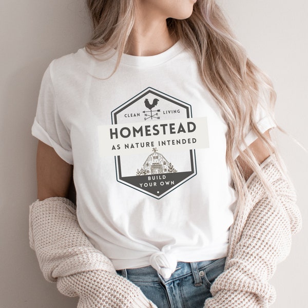 Homestead Shirt Homesteading Gift for Homesteader Farm Life Shirt Homestead Shirt Women's Cute Homesteading Shirt Farm Shirt Homestead Era